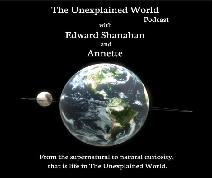 The Unexplained World - Internet Radio Podcast